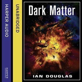 Dark Matter: An EPIC ADVENTURE FROM THE MASTER OF MILITARY SCIENCE FICTION (Star Carrier Book 5) thumbnail
