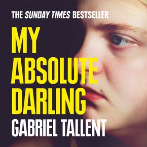 My Absolute Darling: The Sunday Times bestseller thumbnail