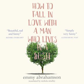 How to Fall in Love with a Man Who Lives in a Bush thumbnail