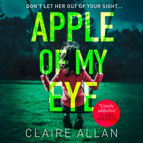Apple of My Eye: The gripping psychological thriller from the USA Today bestseller thumbnail