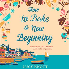 How to Bake a New Beginning: A feel-good heart-warming romance about family love and food! thumbnail