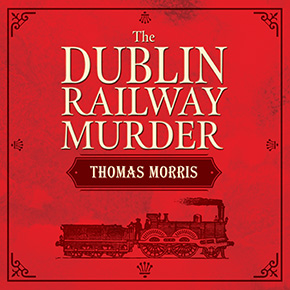 The Dublin Railway Murder thumbnail