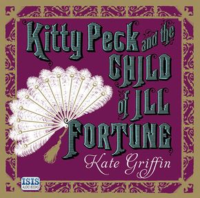 Kitty Peck and the Child of Ill Fortune thumbnail