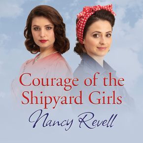 Courage Of The Shipyard Girls thumbnail
