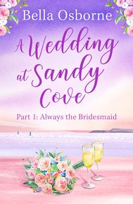 A Wedding at Sandy Cove: Part 1 (A Wedding at Sandy Cove, Book 1)