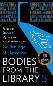 Bodies from the Library 5: Forgotten Stories of Mystery and Suspense f thumbnail