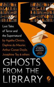 Ghosts from the Library: Lost Tales of Terror and the Supernatural (A thumbnail