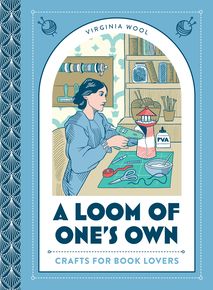 A Loom of One's Own: Crafts for Book Lovers thumbnail