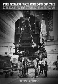 The Steam Workshops of the Great Western Railway thumbnail