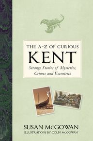 The A-Z Of Curious Kent thumbnail