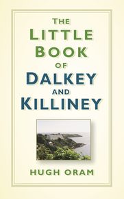 The Little Book Of Dalkey and Killiney thumbnail