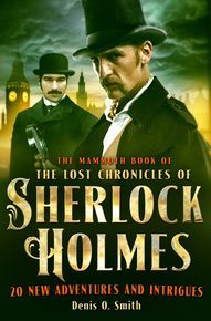 The Mammoth Book Of The Lost Chronicles Of Sherlock Holmes thumbnail