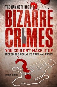 The Mammoth Book Of Bizarre Crimes thumbnail