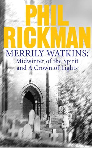 Merrily Watkins collection 1: Midwinter of Spirit and Crown