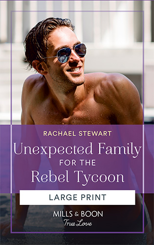 Unexpected Family For The Rebel Tycoon